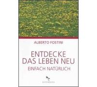 Entdecke das leben neu. Einfach natürlich