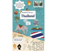 Entdecke mit uns Thailand: Reiseführer und Reisetagebuch für Kinder