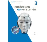 Entdecken und verstehen - Geschichtsbuch - Differenzierende Ausgabe Nordrhein-Westfalen - Ausgabe ab 2024 - Band 3: 9./10. Schuljahr: Schulbuch - Mit digitalen Medien