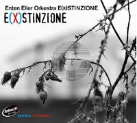 Enten Eller Orkestra Estinzione - E(X)Stinzione