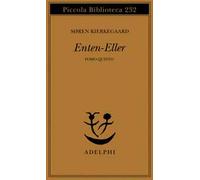 Enten-eller. Vol. 5: L'equilibrio fra l'estetico e l'etico nell'elaborazione della personalità.