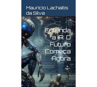 Entenda a IA: O Futuro Começa Agora