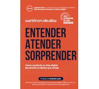 ENTENDER, ATENDER, SORPRENDER: Cómo construir un área digital de servicio al cliente que venda.