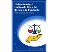Entendiendo el Código de Ética del Técnico de Conducta: Análisis e interpretación de los estándares