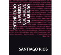 ENTENDIENDO LA FUERZA QUE MUEVE AL MUNDO