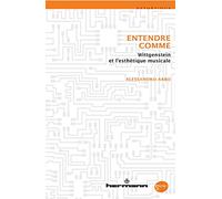 Entendre comme: Wittgenstein et l'esthétique musicale