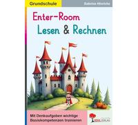 Enter-Room Lesen und Rechnen - Denkaufgaben Grundschule Klasse 2-4 | Logikrätsel Lesekompetenz Mathematik | Escape-Room-Prinzip 32 Seiten | Deutsch & ... Denkaufgaben die Basiskompetenzen trainieren