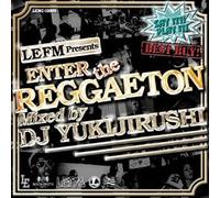 enter the REGGEATON Mixed by DJ YUKIJIRUSHI