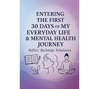 Entering The First 30 Days of My Everyday Life & Mental Health Journey