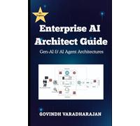 Enterprise AI Architect Guide: Gen-AI & AI Agent Architectures