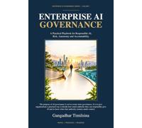 ENTERPRISE AI GOVERNANCE: A Practical Playbook for Responsible AI, Risk, Autonomy and Accountability