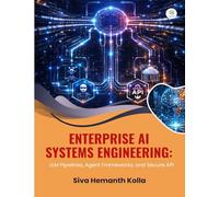 Enterprise AI Systems Engineering LLM Pipelines, Agent Frameworks, and Secure API