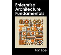 Enterprise Architecture Fundamentals