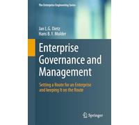 Enterprise Governance and Management: Setting a Route for an Enterprise and keeping It on the Route