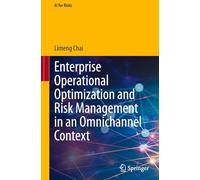 Enterprise Operational Optimization and Risk Management in an Omnichannel Context