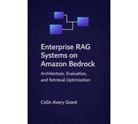 Enterprise RAG Systems on Amazon Bedrock: Architecture, Evaluation, and Retrieval Optimization