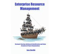 Enterprise Resource Management: Strategic Steering, Bottleneck Identification and Value Creation in Project Organizations