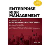 Enterprise Risk Management: A Guide for Government Professionals