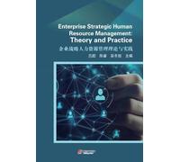 Enterprise Strategic Human Resource Management: Theory and Practice