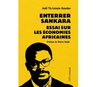 Enterrer Sankara: Essai sur les économies africaines