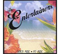 Entertainers - Beach Music/My Music