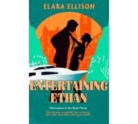 Entertaining Ethan: A billionaire fake fiancé romance