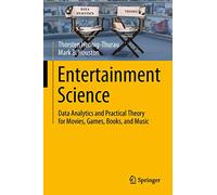 Entertainment Science: Data Analytics and Practical Theory for Movies, Games, Books, and Music