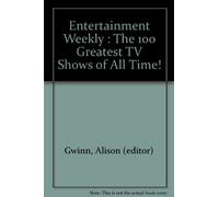Entertainment Weekly : The 100 Greatest TV Shows of All Time!