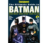 Entertainment Weekly The Ultimate Guide to Batman