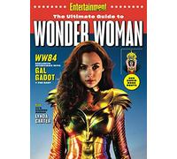 Entertainment Weekly The Ultimate Guide to Wonder Woman