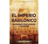 Enthralling History Billy Wellman El Imperio babilónico (Tascabile)