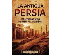 Enthralling History Billy Wellman La antigua Persia (Tascabile)
