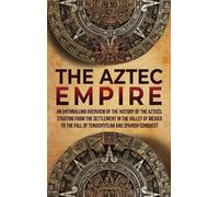 Enthralling History The Aztec Empire (Copertina rigida)