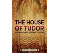 Enthralling History The House of Tudor (Tascabile) Story of England
