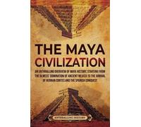 Enthralling History The Maya Civilization (Copertina rigida)