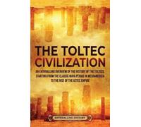Enthralling History The Toltec Civilization (Copertina rigida)