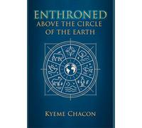 Enthroned Above the Circle of the Earth