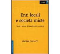 Enti locali e società miste. Teoria e tecnica delle partnership societarie