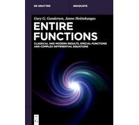 Entire Functions: Classical and Modern Results, Special Functions and Complex Differential Equations