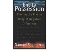 [(Entity Possession: Freeing the Energy Body of Negative Influences)] [Author: Samuel Sagan] published on (August, 1997)