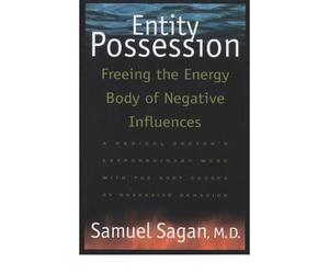 [(Entity Possession: Freeing the Energy Body of Negative Influences)] [Author: Samuel Sagan] published on (August, 1997)
