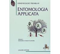 Entomologia applicata. Vol. 1: Generalità e mezzi di controllo.