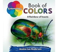 Entomology Book of Colors: A Rainbow of Insects