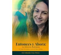 Entonces y Ahora: La Historia Redentora: Un Viaje Devocional a Través de Rut y Efesios
