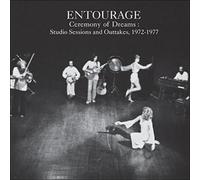 Entourage Ceremony of Dreams: Studio Sessions & Outtakes 1972-1977 (CD)