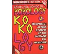 Entra nel mondo di kokology. Vol. 2: Rispondi ai test e scopri le tue fantasie più nascoste.