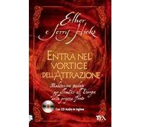 Entra nel vortice dell'attrazione. Meditazioni guidate per allinearsi all'energia della propria fonte. Con CD Audio