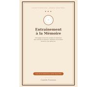 Entrainement à la mémoire: Cahier d'exercices pour stimuler la mémoire, l'attention et la concentration - grands caractères, plus de 55 exercices avec solutions
