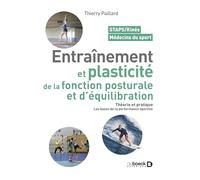 Entraînement et plasticité de la fonction posturale et d'équilibration: Théorie et pratique - Les bases de la performance sportive