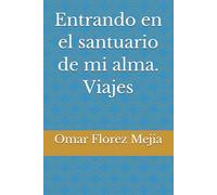 Entrando en el santuario de mi alma. Viajes